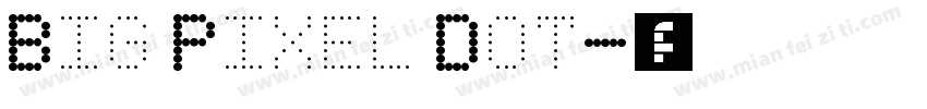 Big Pixel Dot字体转换
